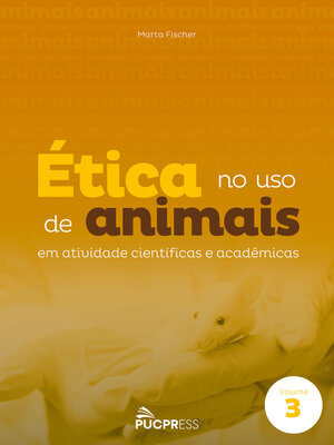 cover image of Ética no uso de animais em atividades científicas e acadêmicas